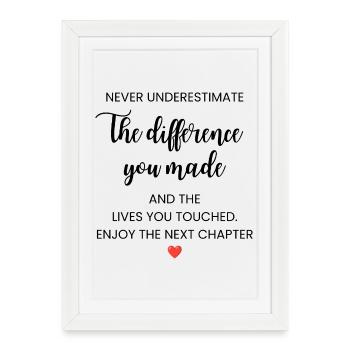 Never Underestimate the Difference You Made  - Framed poster (27 × 37 cm) - white - Front