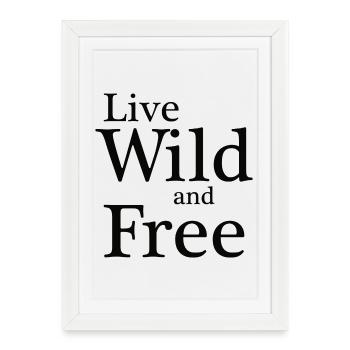 Live Wild and Free Typography - Framed poster (27 × 37 cm) - white - Front