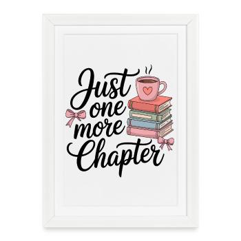 Juste un chapitre de plus - Cozy Booklover Design - Affiche encadrée (27 × 37 cm) - blanc - Devant