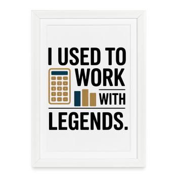J’avais l’habitude de travailler avec les légendes Cadeau d’adieu pour collègue - Affiche encadrée (27 × 37 cm) - blanc - Devant