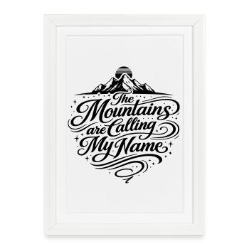 The mountains are calling Spruch Mountains - Framed poster (27 × 37 cm) - white - Front