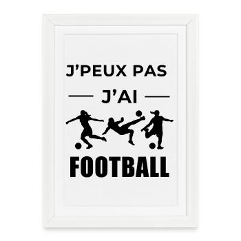 j'peux pas j'ai football - Affiche encadrée (27 × 37 cm) - blanc - Devant