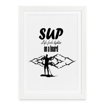 SUP Life Feels Lighter On A Board - Framed poster (27 × 37 cm) - white - Front