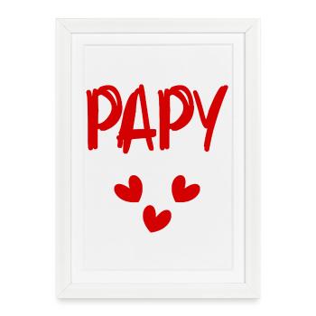 PAPY. PAPA. FÊTE DES PÈRES. BONNE FÊTE PAPY - Affiche encadrée (27 × 37 cm) - blanc - Devant