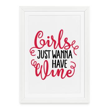 Girls just wanna have wine - Framed poster (27 × 37 cm) - white - Front