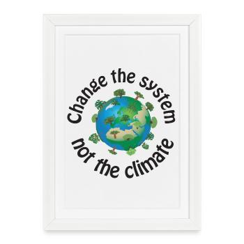 Changer le système, pas le climat noir - Affiche encadrée (27 × 37 cm) - blanc - Devant
