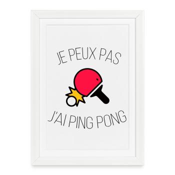 je peux pas j ai ping pong - Affiche encadrée (27 × 37 cm) - blanc - Devant
