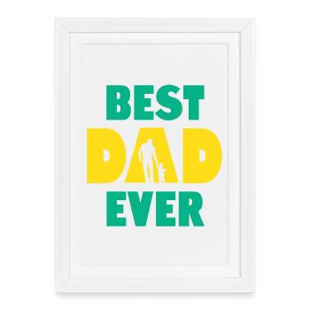 Best Dad Ever - Framed poster (27 × 37 cm) - white - Front