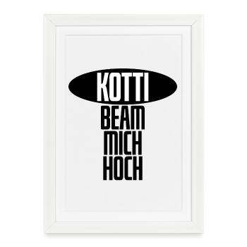Kotti, beam mich hoch! - lustiger Spruch Berlin - Gerahmtes Poster (27 × 37 cm) - Weiß - Vorne