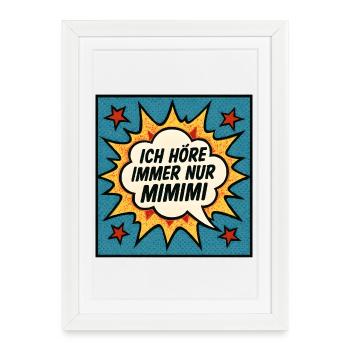 Mimimi Disant Humour Drôle - Affiche encadrée (27 × 37 cm) - blanc - Devant