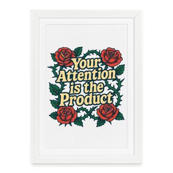 Votre attention est le produit - Affiche encadrée (27 × 37 cm) - blanc - Devant