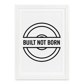 Construit pas né - Dicton motivant Gym - Affiche encadrée (27 × 37 cm) - blanc - Devant