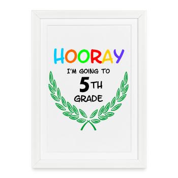 Hooray I'm going to 5th grade - Framed poster (27 × 37 cm) - white - Front