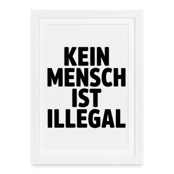 Personne n’est illégal - contre la droite - Affiche encadrée (27 × 37 cm) - blanc - Devant