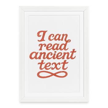 I Can Read Ancient Text - Framed poster (27 × 37 cm) - white - Front