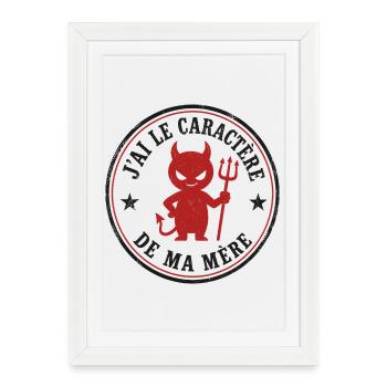 J'ai le caractère de ma mère – Diablotin humoristi - Affiche encadrée (27 × 37 cm) - blanc - Devant