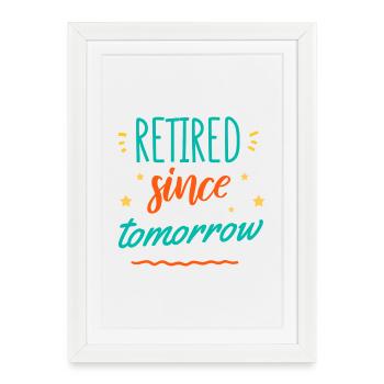 Anticipation depuis demain à la retraite. - Affiche encadrée (27 × 37 cm) - blanc - Devant