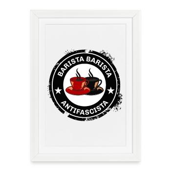 Barista Antifascista – Café avec attitude - Affiche encadrée (27 × 37 cm) - blanc - Devant