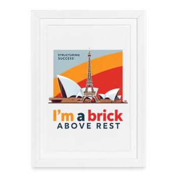 I m a brick above rest - Framed poster (27 × 37 cm) - white - Front