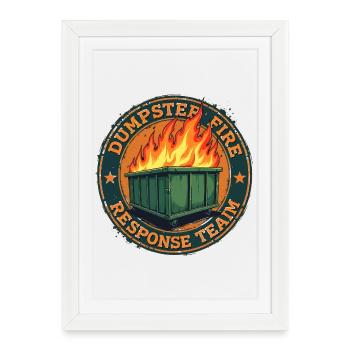 dumpster fire - response team - Affiche encadrée (27 × 37 cm) - blanc - Devant