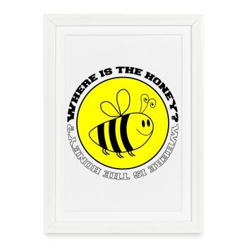 Bee Where is the Honey? - Framed poster (27 × 37 cm) - white - Front