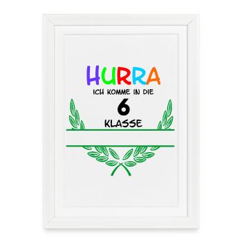 HURRA ich komme in die 6. Class - Namespace - Framed poster (27 × 37 cm) - white - Front