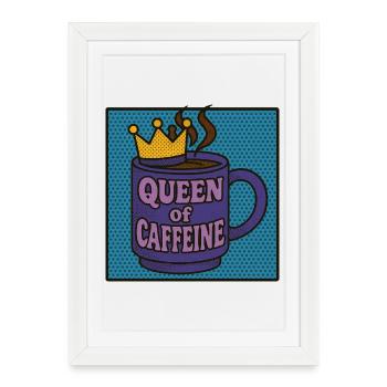 Reine de la caféine - Affiche encadrée (27 × 37 cm) - blanc - Devant