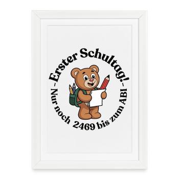 First day of school. 2469 days until high school graduation - Framed poster (27 × 37 cm) - white - Front