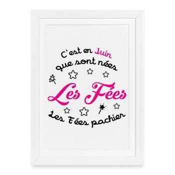Anniversaire juin  - Les Fées pas chier ! - Affiche encadrée (27 × 37 cm) - blanc - Devant
