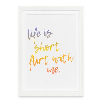 Life is Short Flirt With Me - Tour Gradient Script - Framed poster (27 × 37 cm) - white - Front