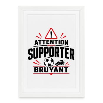 Attention Supporter Bruyant - Foot Humour - Affiche encadrée (27 × 37 cm) - blanc - Devant