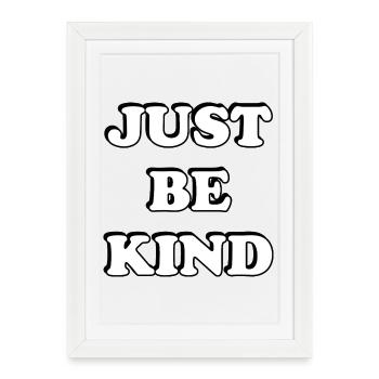 Just Be Kind Bold Typography - Framed poster (27 × 37 cm) - white - Front