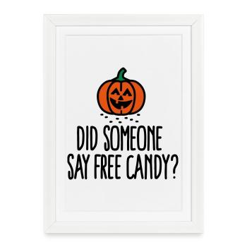 Did someone say free candy? Halloween - Framed poster (27 × 37 cm) - white - Front