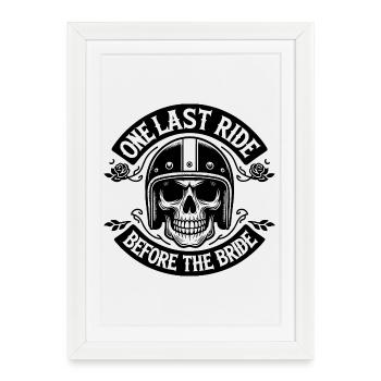 One Last Ride Before the Bride - Framed poster (27 × 37 cm) - white - Front
