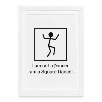 Je suis un danseur carré - Affiche encadrée (27 × 37 cm) - blanc - Devant