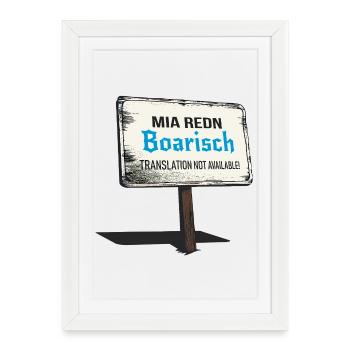 Mia Redn Dialecte bavarois Humour - Affiche encadrée (27 × 37 cm) - blanc - Devant