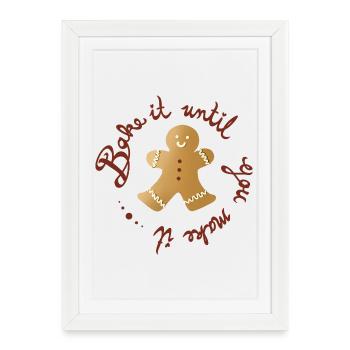Bake It Until You Make It – Lustiger Lebkuchenmann - Gerahmtes Poster (27 × 37 cm) - Weiß - Vorne