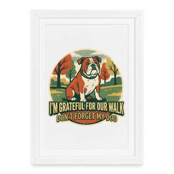 Bulldog is grateful for a walk and reminds its own - Framed poster (27 × 37 cm) - white - Front