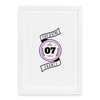 Fier D'être Du 07 Ardèche France - Affiche encadrée (27 × 37 cm) - blanc - Devant