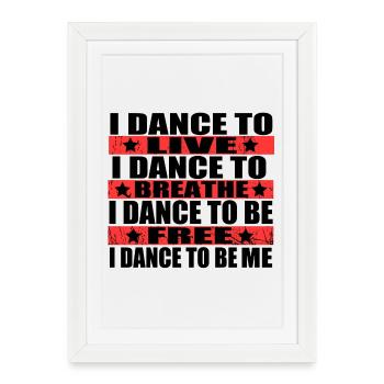 Je danse pour vivre, je danse à respirer, je - Affiche encadrée (27 × 37 cm) - blanc - Devant