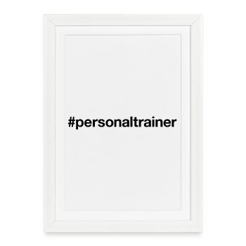 PERSONAL TRAINER Hashtag Fitness Sport - Framed poster (27 × 37 cm) - white - Front