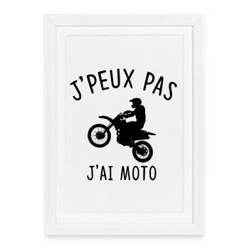 J'PEUX PAS J'AI MOTO - Affiche encadrée (27 × 37 cm) - blanc - Devant