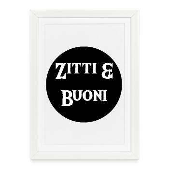 Zitti & Buoni - Affiche encadrée (27 × 37 cm) - blanc - Devant