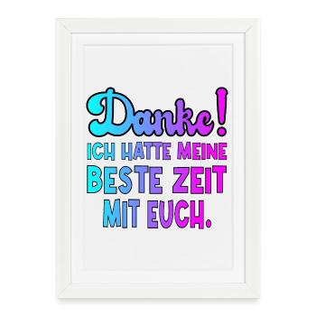 ABSCHIEDSGESCHENKE DANKESCHÖN - BESTE ZEIT - Gerahmtes Poster (27 × 37 cm) - Weiß - Vorne