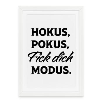 Hokus Pokus Fick Dich Modus - Gerahmtes Poster (27 × 37 cm) - Weiß - Vorne