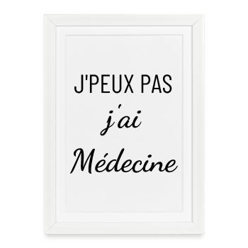 je peux pas j ai médecine - Affiche encadrée (27 × 37 cm) - blanc - Devant