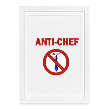 Anti-chef - Affiche encadrée (27 × 37 cm) - blanc - Devant