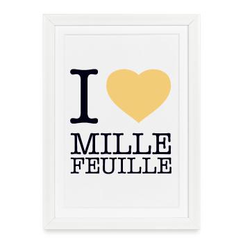 I LOVE MILLE-FEUILLE - Framed poster (27 × 37 cm) - white - Front