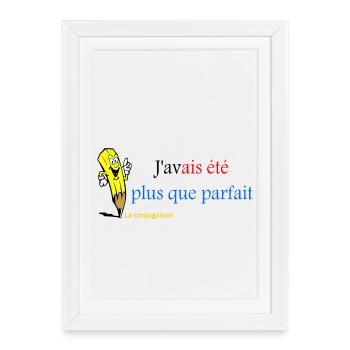 plus que parfait - Affiche encadrée (27 × 37 cm) - blanc - Devant