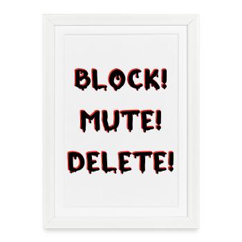 BLOCK MUTE DELETE - Framed poster (27 × 37 cm) - white - Front